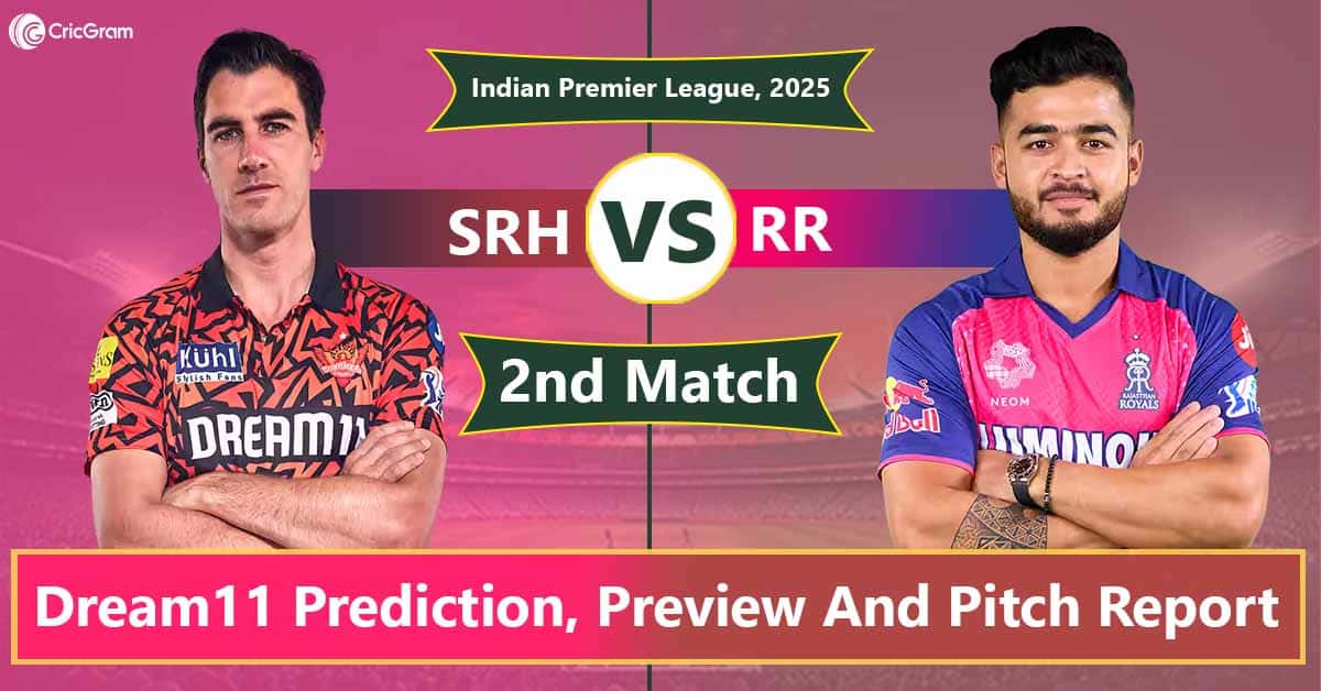 SRH vs RR Dream11 PredictioN, 1st Match, IPL 2025