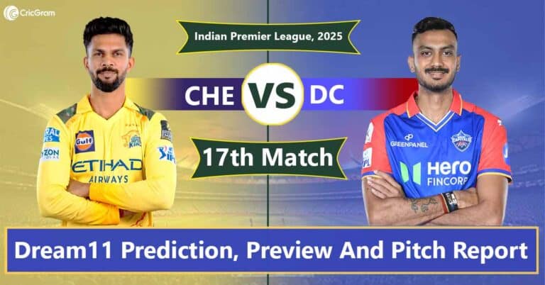 CHE vs DC Dream11 Prediction, 17th Match, IPL 2025
