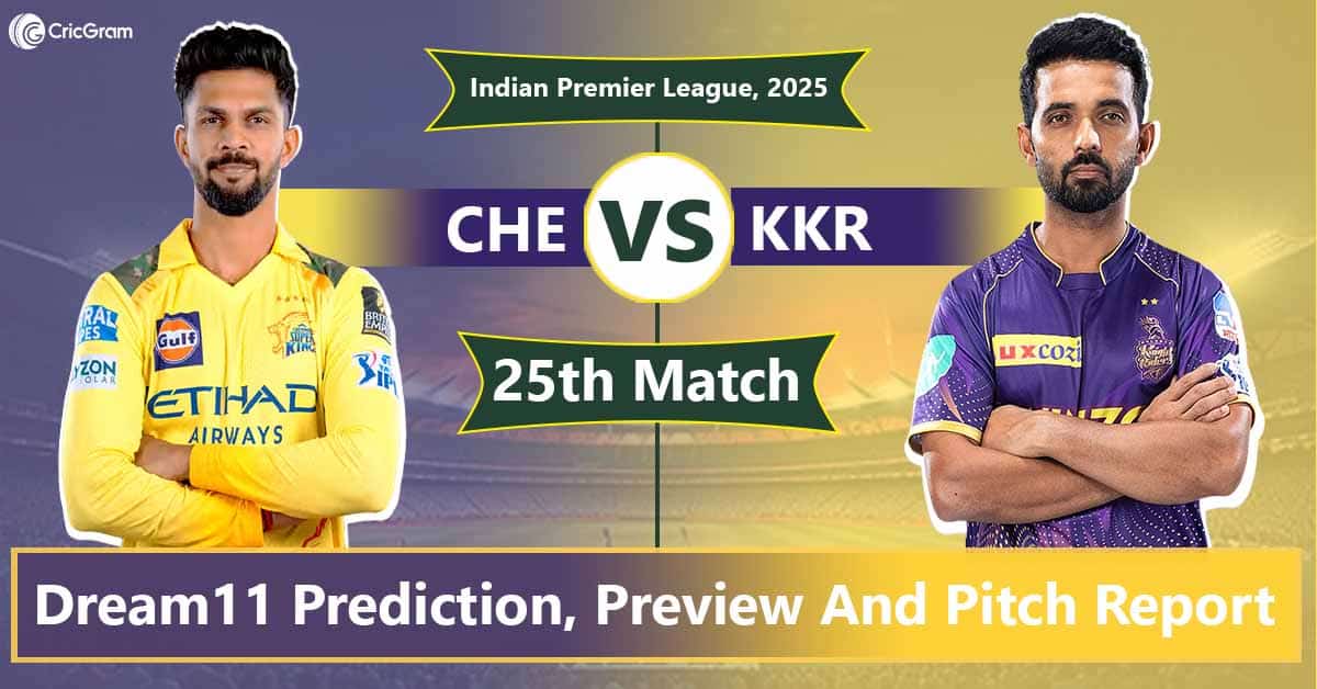 CHE vs KKR Dream11 Prediction, 25TH Match, IPL 2025