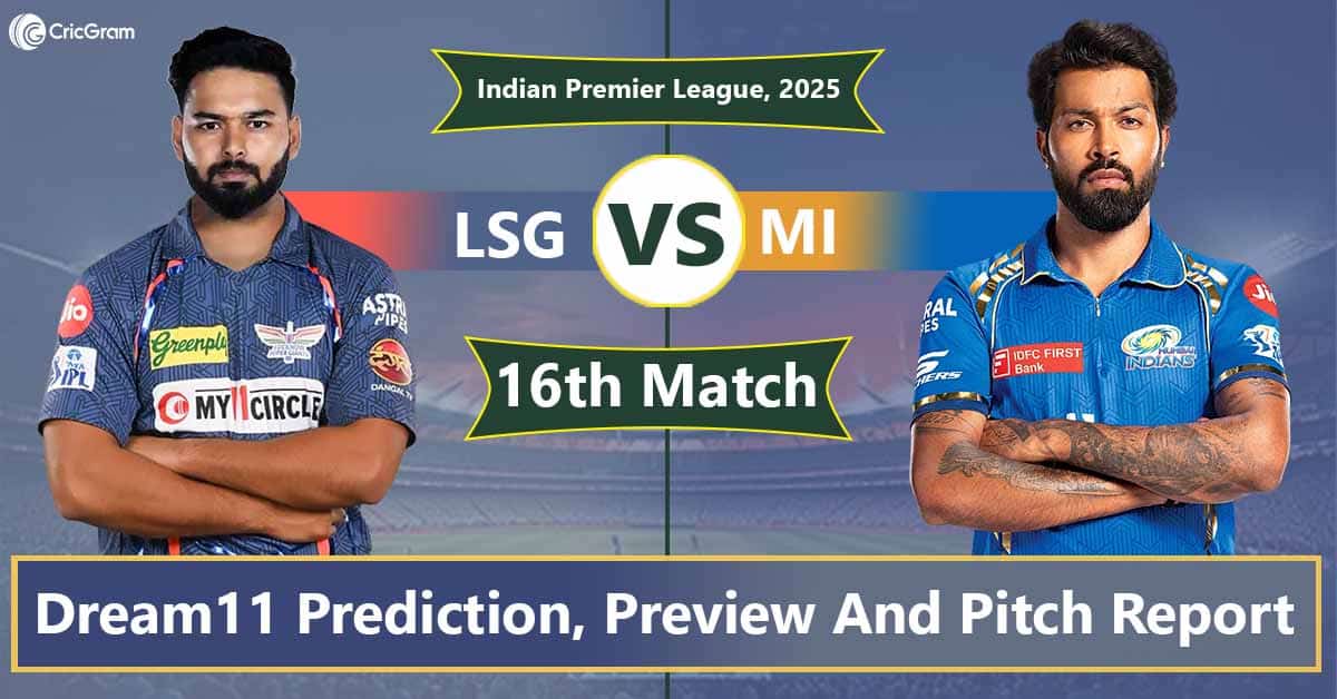 LSG vs MI Dream11 Prediction, 16th Match - IPL 2025, Fantasy Cricket Tips