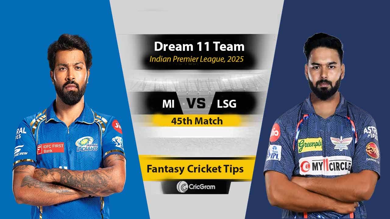 MI vs LSG Dream11 Prediction, 45th Match, IPL 2025