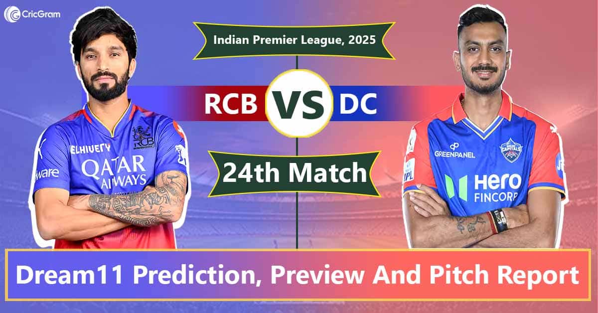 RCB vs DC Dream 11 Team Predication, 24th Match, IPL 2025