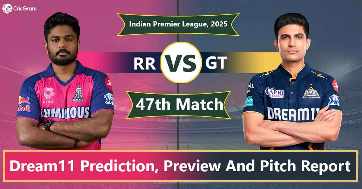 RR vs GT Dream 11 Team Predication, 47th Match, IPL 2025