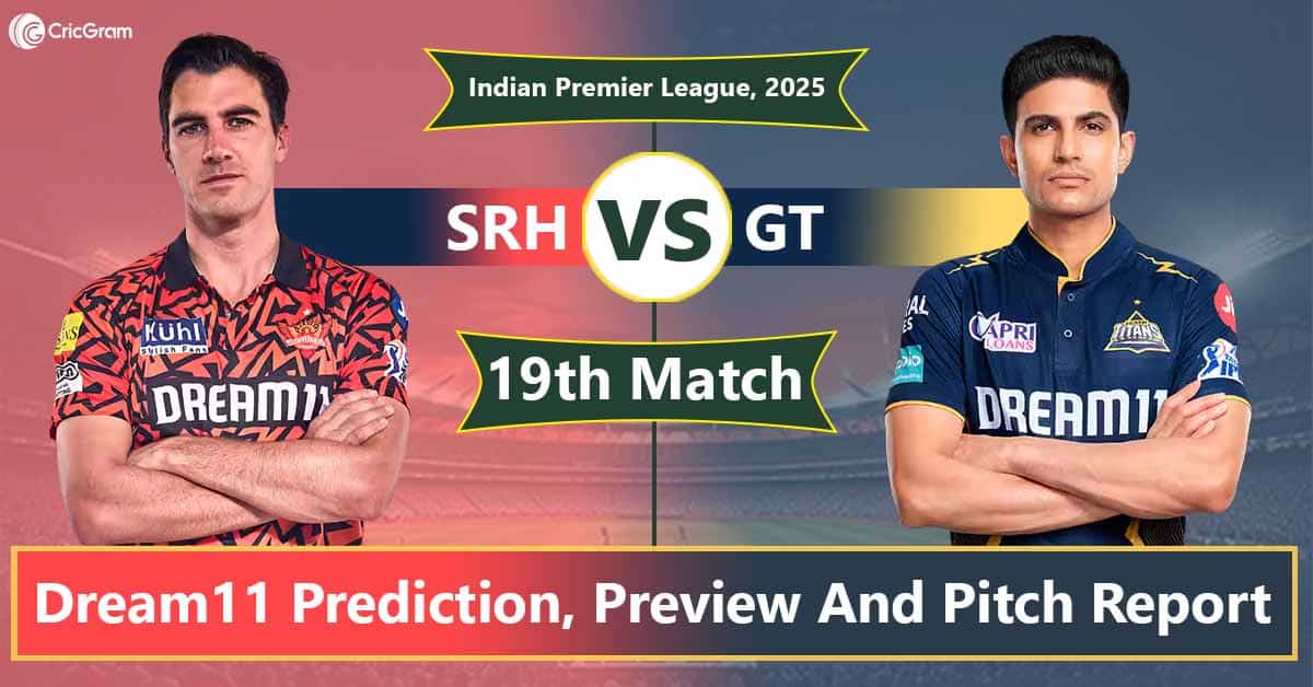 SRH vs GT Dream 11 Team Predication, 19th, IPL 2025