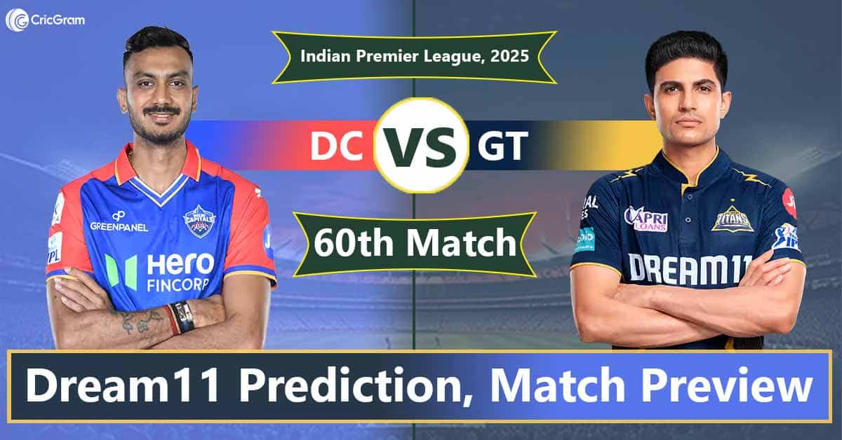 DC vs GT Dream11 Prediction, Playing 11, 60th Match IPL 2025