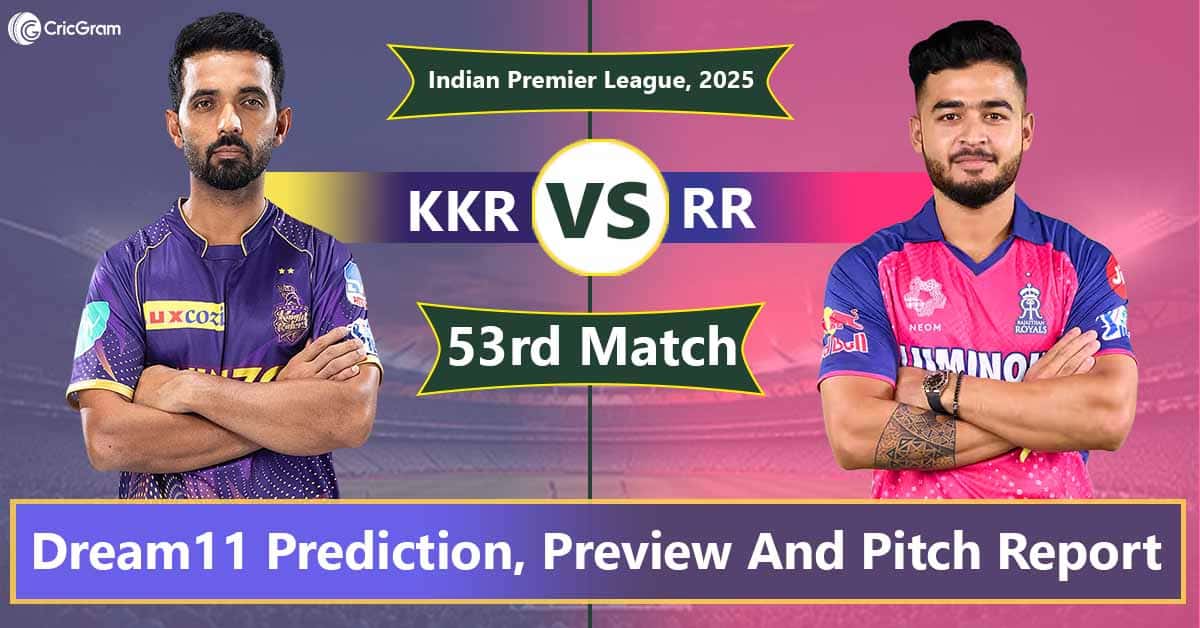 KKR vs RR Dream11 Prediction, 53rd Match, IPL 2025
