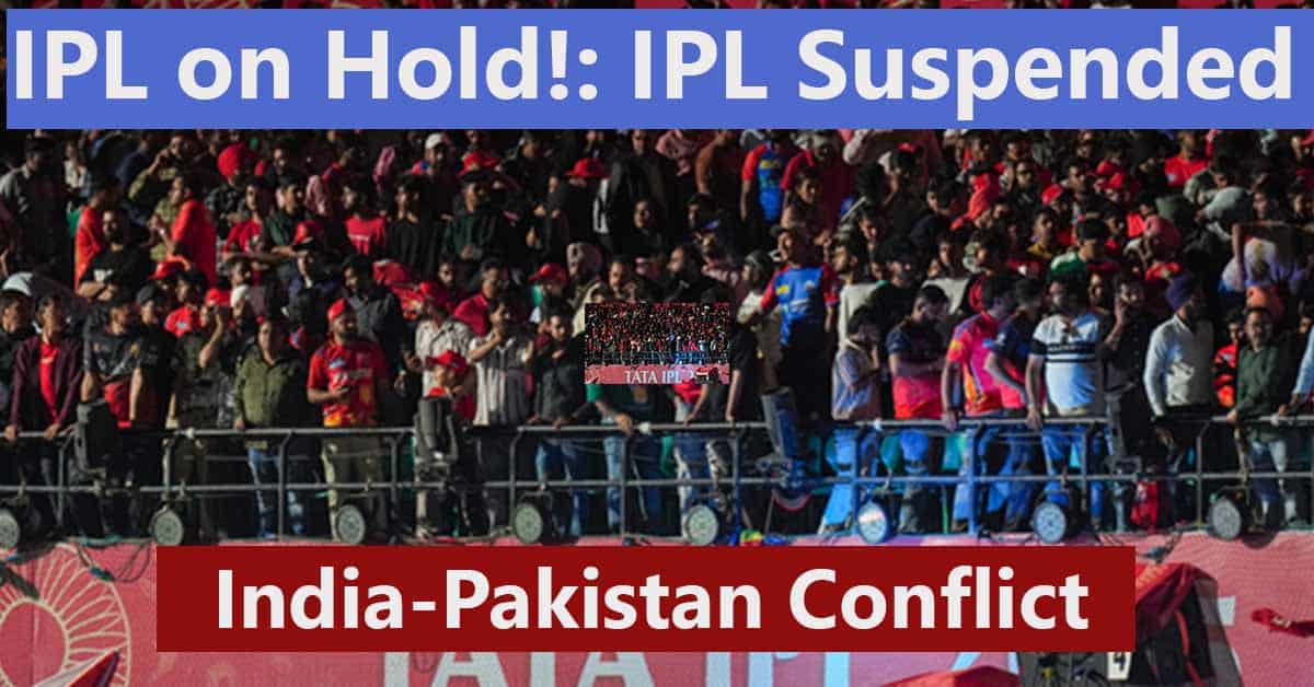 IPL Suspended Due to India-Pakistan Tensions
