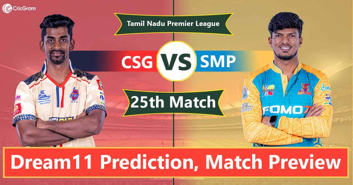 CSG vs SMP Dream 11 Team, 25th Match TNPL 2025