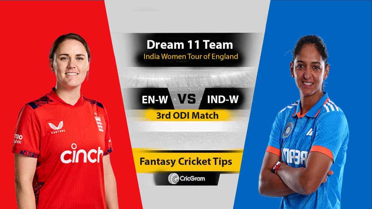 EN-W vs IN-W Dream 11 Team, 3RD ODI India Women tour of England
