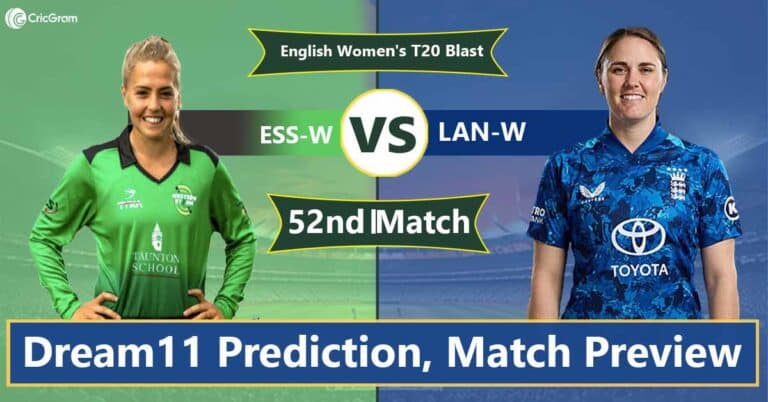ESS-W vs LAN-W Dream 11 Team, 52nd Match English Women's T20 Blast