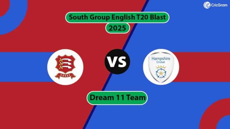 ESS vs HAM Dream 11 Team, South Group English T20 Blast