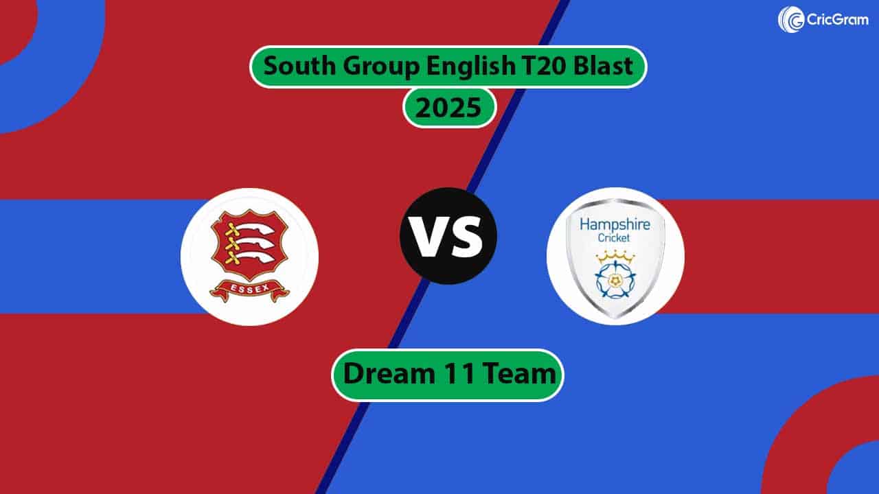 ESS vs HAM Dream 11 Team, South Group English T20 Blast
