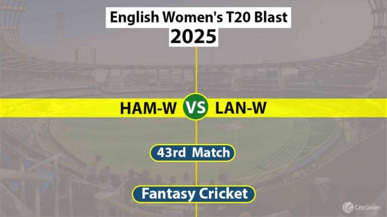 HAM-W vs LAN-W Dream 11 Team, 43rd Match English Women's T20 Blast