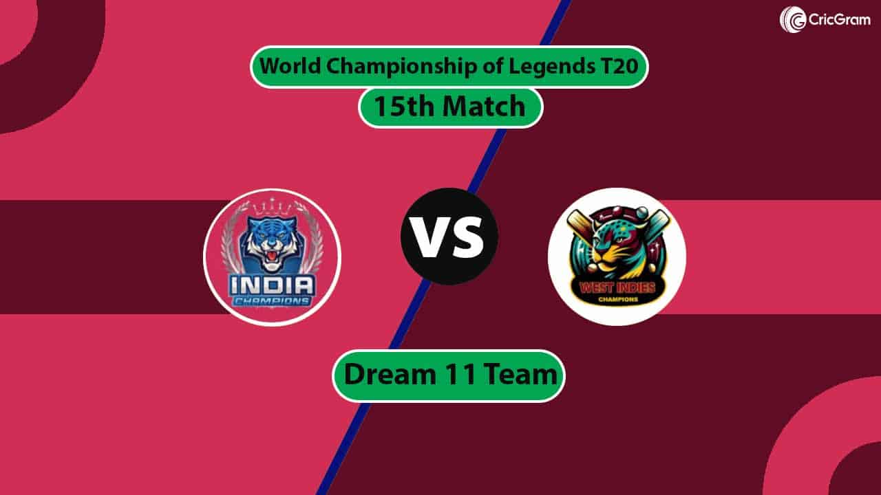 IAC vs WIC Dream 11 Team, 15th Match World Championship of Legends T20