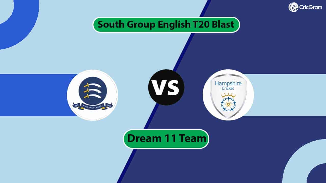 MID vs HAM Dream 11 Team, South Group English T20 Blast