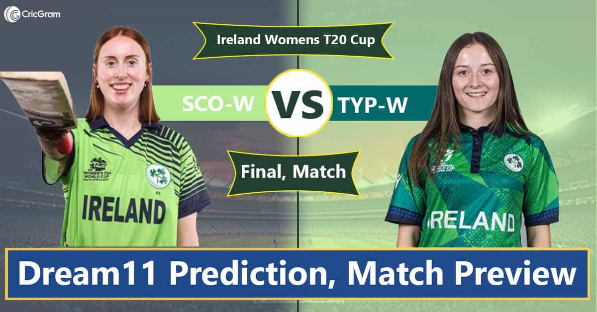 SCO-W vs TYP-W Dream 11 Team, 9th Match Ireland Womens T20