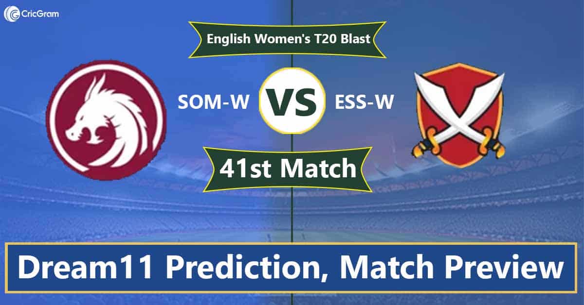 SOM-W vs ESS-W Dream 11 Team, 41st Match English Women's T20 Blast