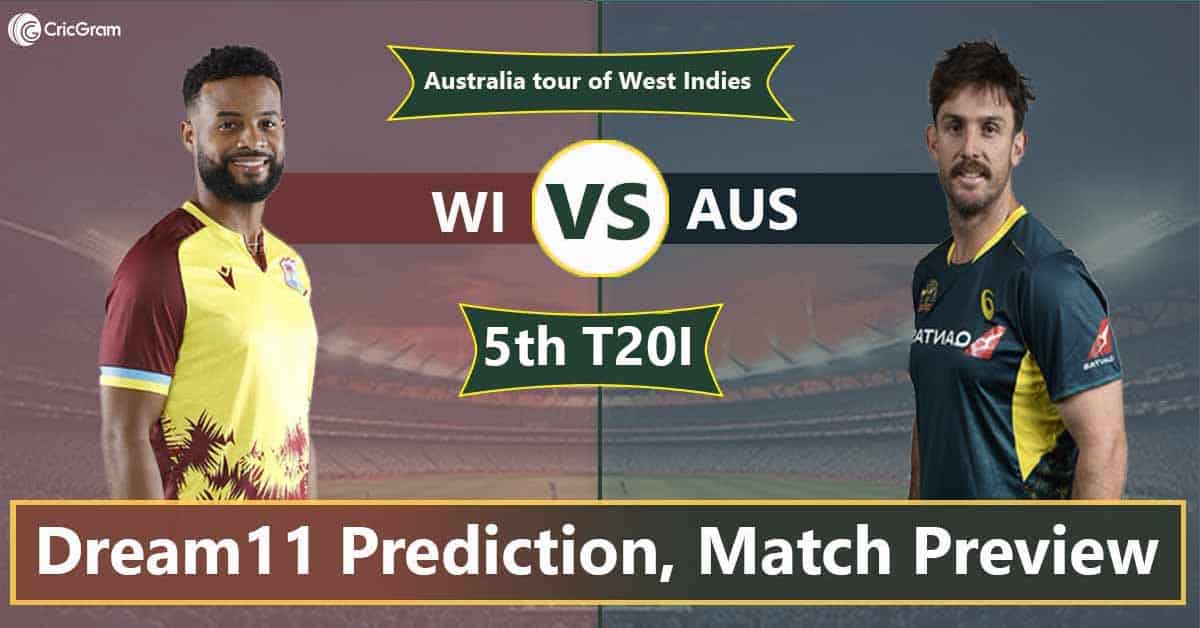 WI vs AUS Dream 11 Team, 5th T20I Australia tour of West Indies
