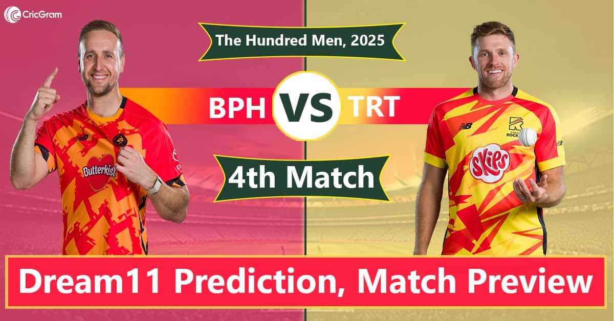 BPH vs TRT Dream 11 Team, 4th Match The Hundred Men
