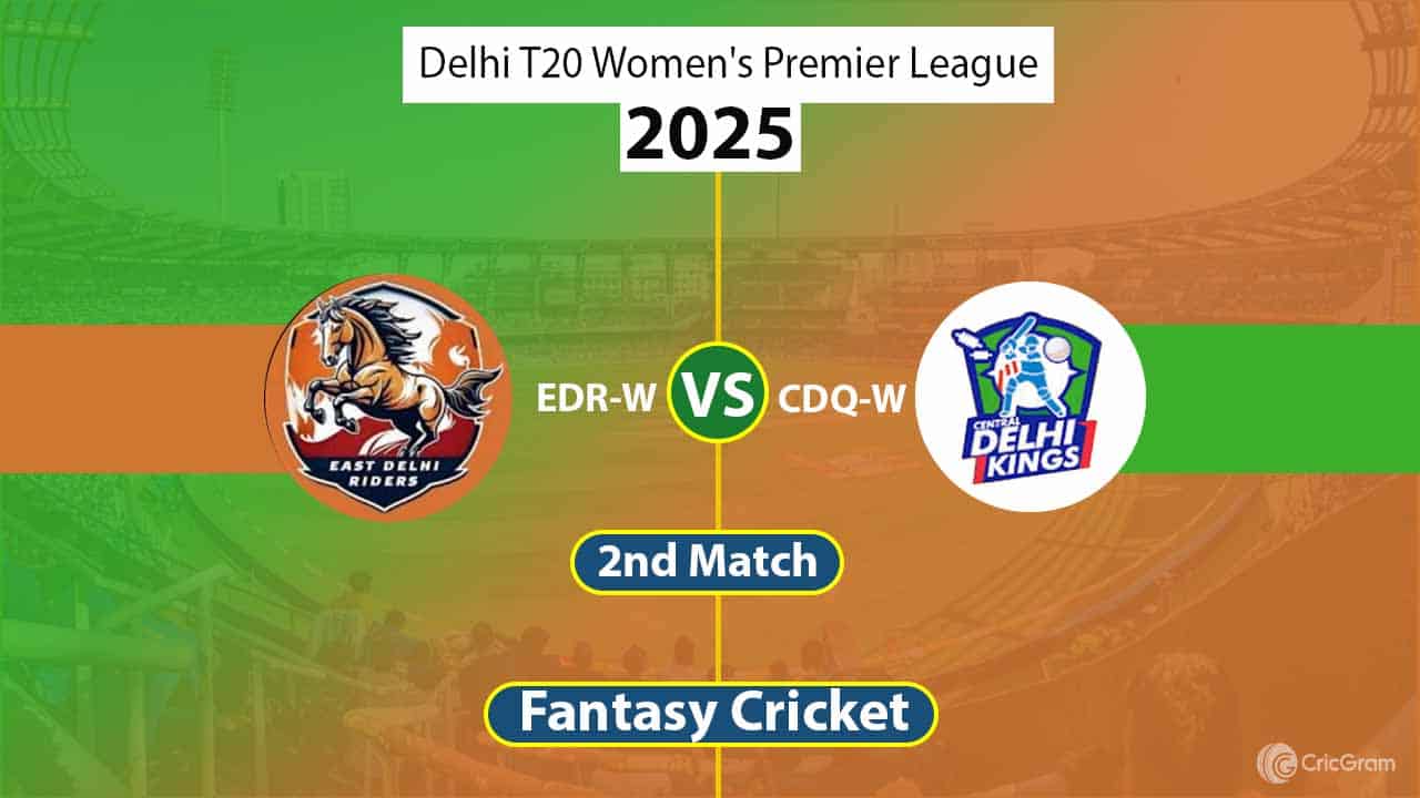 EDR-W vs CDQ-W Dream 11 Team Match Delhi T20 Women's Premier League