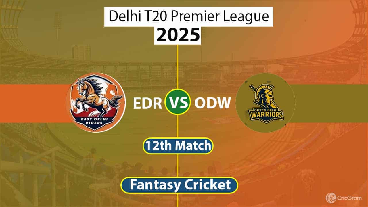EDR vs ODW Dream 11 Team, 12th Match Delhi T20 Premier League