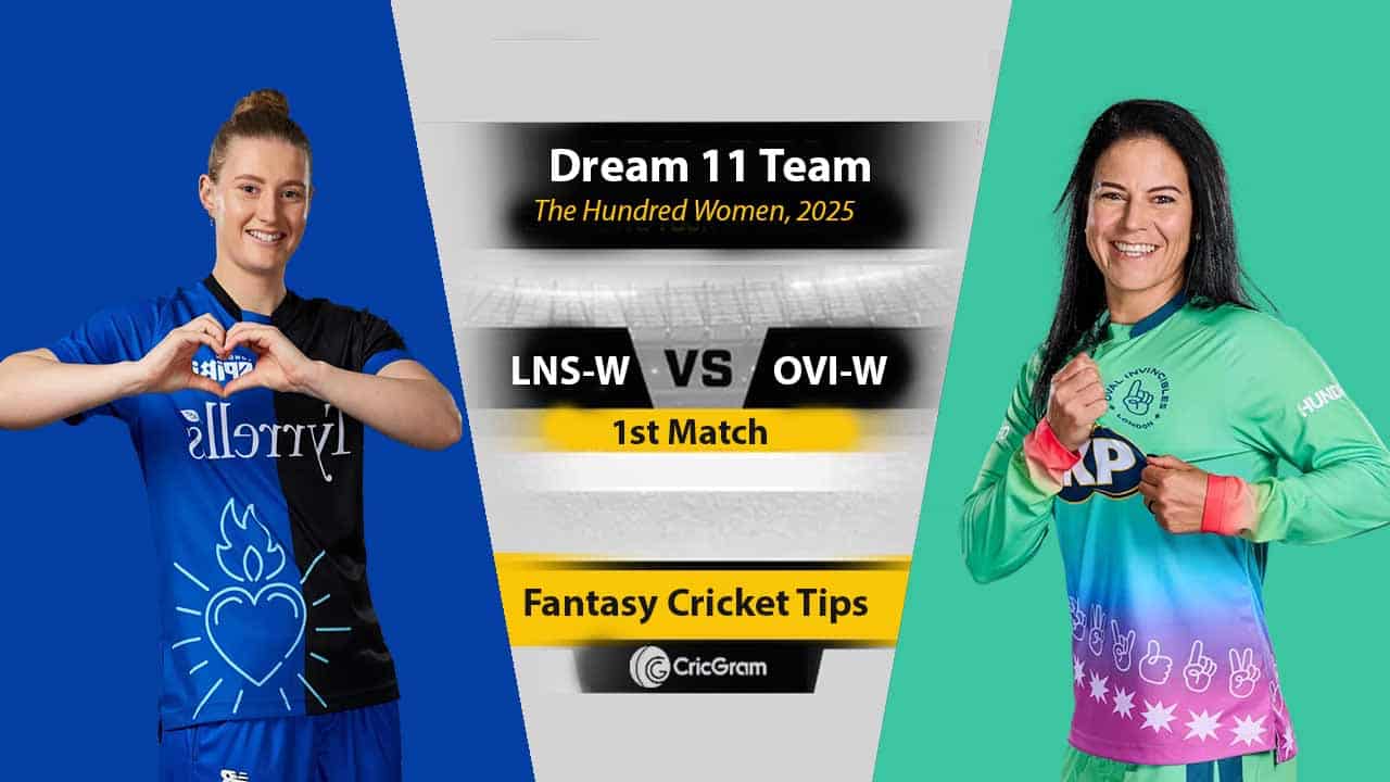 LNS-W vs OVI-W Dream 11 Team, 1st Match The Hundred Women