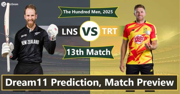 LNS vs TRT Dream 11 Team, 13th Match The Hundred Men