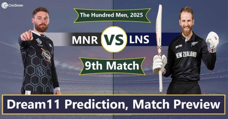 MNR vs LNS Dream 11 Team, 9th Match The Hundred Men