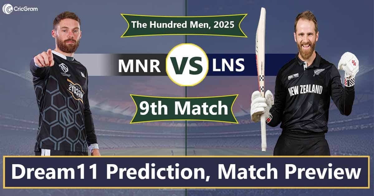 MNR vs LNS Dream 11 Team, 9th Match The Hundred Men