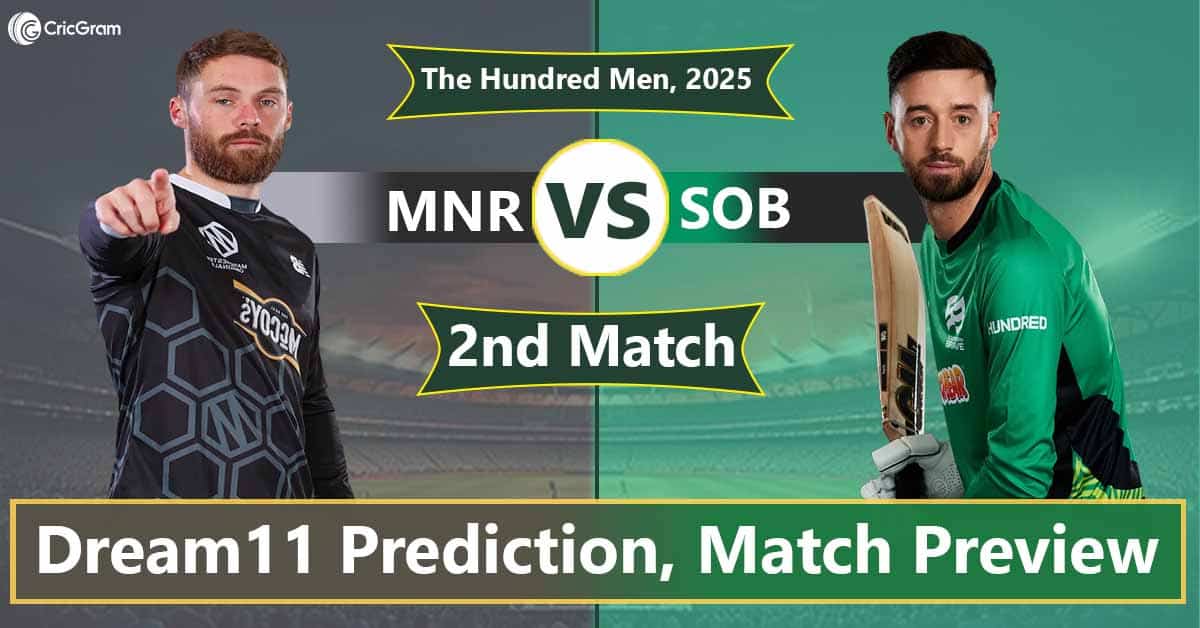 MNR vs SOB Dream 11 Team, 2nd Match The Hundred Men