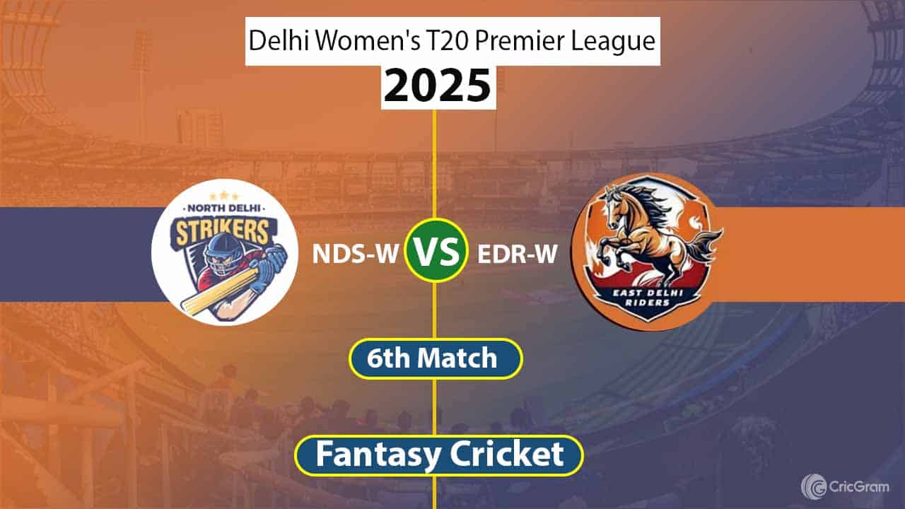 NDS-W vs EDR-W Dream 11 Team, 6th Match Delhi T20 Women's Premier League