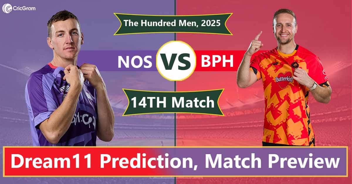 NOS vs BPH Dream 11 Team, 14th Match The Hundred Men