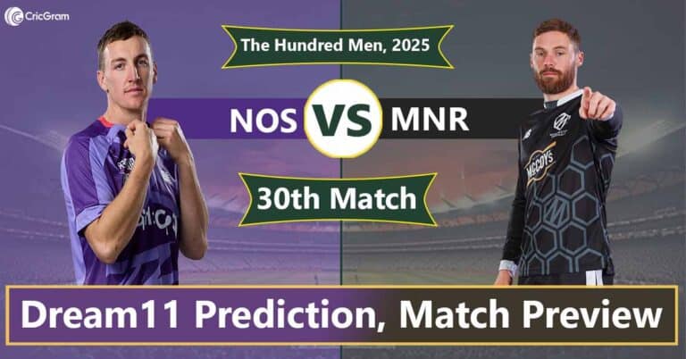 NOS vs MNR Dream11 Prediction Today 30th Match The Hundred Men