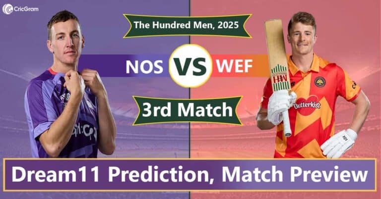 NOS vs WEF Dream 11 Team, 3rd Match The Hundred Men