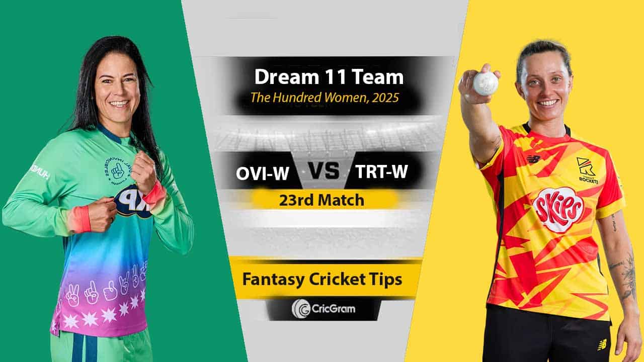 OVI-W vs TRT-W Dream 11 Team, 23rd Match The Hundred Women