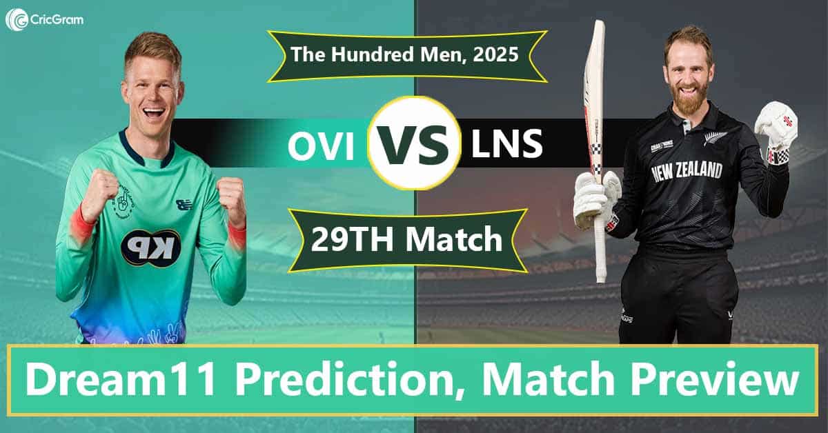 OVI vs LNS Dream 11 Team, 29th Match The Hundred Men