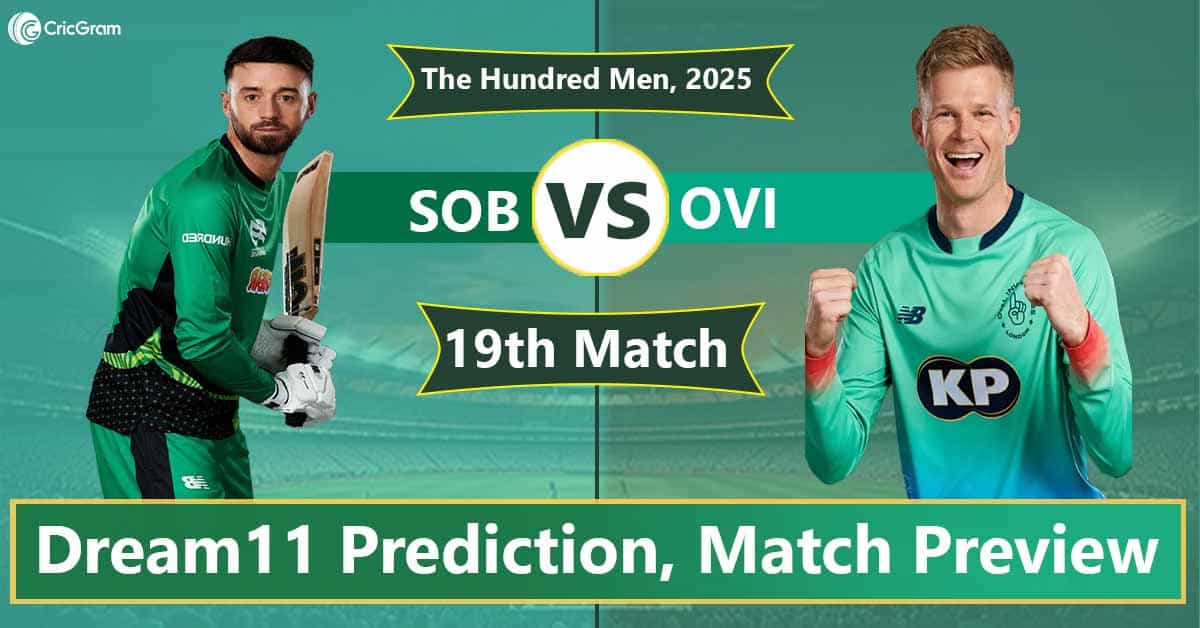SOB vs OVI Dream 11 Team, 19th Match The Hundred Men