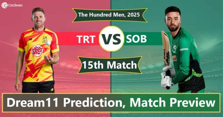 TRT vs SOB Dream 11 Team, 15th Match The Hundred Men