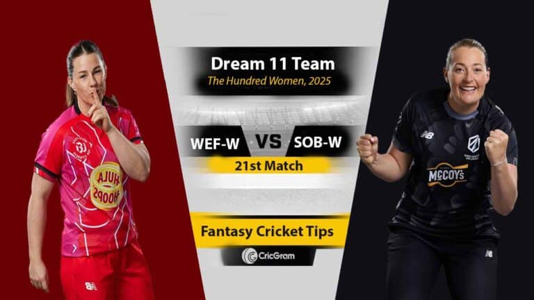 WEF-W vs SOB-W Dream 11 Team, 21st Match The Hundred Women
