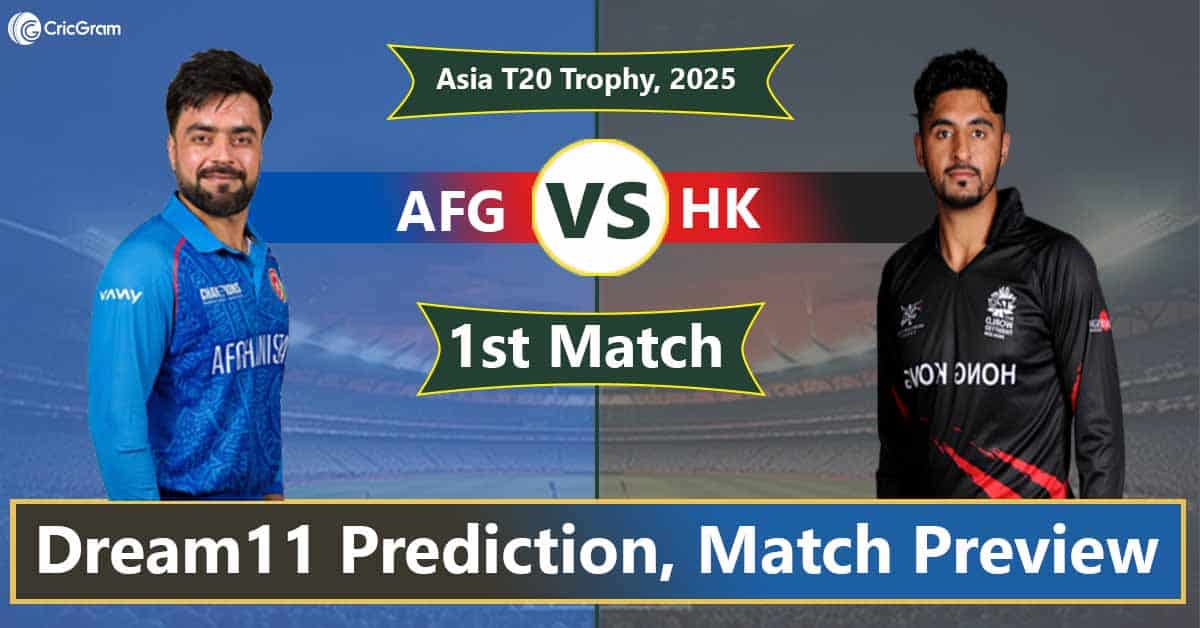 AFG vs HK Dream 11 Team, 1st T20I Asia T20 Trophy