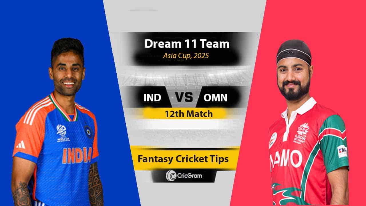 IND vs OMN Dream 11 Team, 12th T20I Asia Cup 2025
