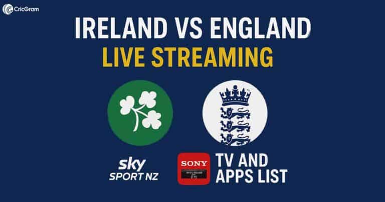 Ireland vs England Live Streaming Tv And Apps List