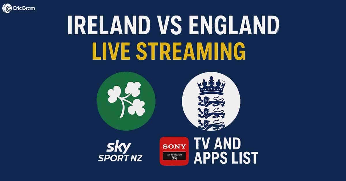 Ireland vs England Live Streaming Tv And Apps List