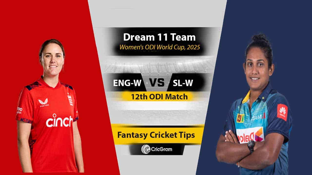 ENG-W vs SL-W Dream 11 Team, 12th ODI Women's ODI World Cup