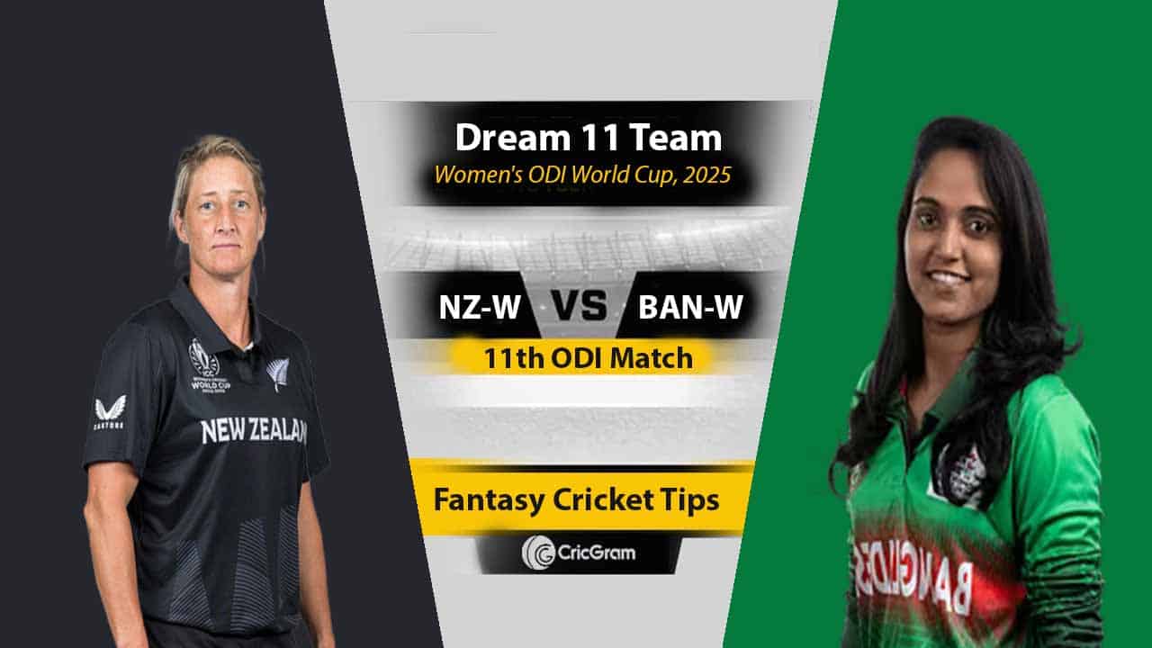 NZ-W vs BAN-W Dream 11 Team, 11th ODI Women's ODI World Cup