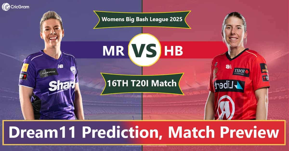 MR vs HB Dream11 Prediction Today – Fantasy Tips, Best Picks, Playing 11 for 16th Match WBBL 2025